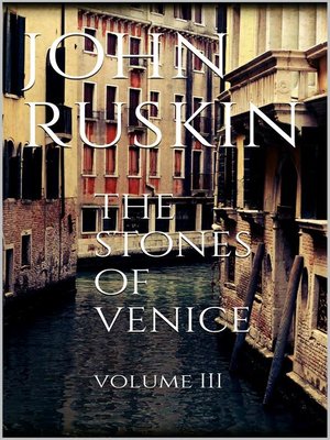 cover image of The Stones of Venice, Volume III